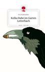 Eva Stuhlmüller: Kolka Rabe im Garten Letterbach. Life is a Story - story.one, Buch