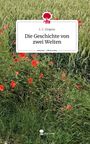 C. C. Jürgens: Die Geschichte von zwei Welten. Life is a Story - story.one, Buch