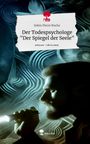 Robin Pierre Woche: Der Todespsychologe "Der Spiegel der Seele". Life is a Story - story.one, Buch