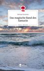 Michael Streicher: Das magische Band des Samurin. Life is a Story - story.one, Buch