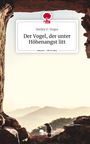 Shelley D. Vingur: Der Vogel, der unter Höhenangst litt. Life is a Story - story.one, Buch