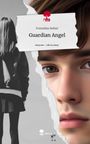 Franziska Seeber: Guardian Angel. Life is a Story - story.one, Buch