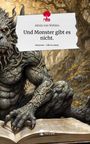 Alexis von Wehlen: Und Monster gibt es nicht.. Life is a Story - story.one, Buch