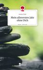 Jessica Paul: Mein allererstes Jahr ohne Dich. Life is a Story - story.one, Buch