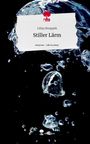 Liliya Knoppek: Stiller Lärm. Life is a Story - story.one, Buch