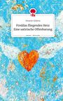 Swantje Gätjens: Freddas fliegendes Herz Eine satirische Offenbarung. Life is a Story - story.one, Buch