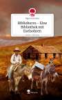 Rigon Grimoire: Biblioburro - Eine Bibliothek mit Eselsohren. Life is a Story - story.one, Buch