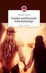 Madelaine Harder: Valador und Fynweyl: Schicksalswege. Life is a Story - story.one, Buch