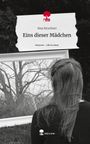 Sina Kirschner: Eins dieser Mädchen. Life is a Story - story.one, Buch