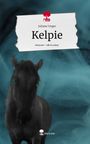 Juliane Unger: Kelpie. Life is a Story - story.one, Buch