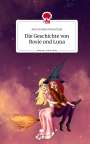 Julia Aurelia Haluschan: Die Geschichte von Rosie und Luna. Life is a Story - story.one, Buch