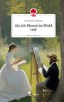 Anastasiia Dolynets: Als ich Monet im Wald traf. Life is a Story - story.one, Buch