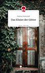 Pamina Dontscheff: Das Elixier der Götter. Life is a Story - story.one, Buch