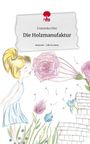 Franziska Glier: Die Holzmanufaktur. Life is a Story - story.one, Buch