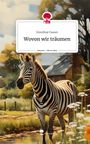 Dorothee Fauser: Wovon wir träumen. Life is a Story - story.one, Buch