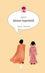 Angela B: kleiner Superheld. Life is a Story - story.one, Buch