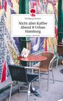 Wolfgang Bremer: Nicht aller Kaffee Abend # Urban Hamburg. Life is a Story - story.one, Buch