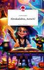 Lia Norrsken: Abrakadabra, Autsch!. Life is a Story - story.one, Buch