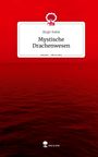 Birgit Hable: Mystische Drachenwesen. Life is a Story - story.one, Buch