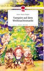 Anna-Maria Ziegler: Vampire auf dem Weihnachtsmarkt. Life is a Story - story.one, Buch