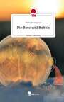 Christine Neuner: Die Bescheid Bubble. Life is a Story - story.one, Buch