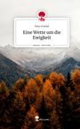 Nino Friedel: Eine Wette um die Ewigkeit. Life is a Story - story.one, Buch