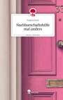 Pauline Korb: Nachbarschaftshilfe mal anders. Life is a Story - story.one, Buch
