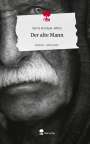 Sylvia Zemlyak-Böhm: Der alte Mann. Life is a Story - story.one, Buch