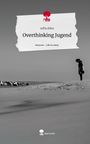 Sofia Dobu: Overthinking Jugend. Life is a Story - story.one, Buch