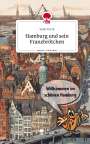 Velia Trevil: Hamburg und sein Franzbrötchen. Life is a Story - story.one, Buch