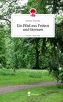 Jasmin Thomas: Ein Pfad aus Federn und Sternen. Life is a Story - story.one, Buch