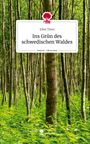 Ellen Theis: Ins Grün des schwedischen Waldes. Life is a Story - story.one, Buch