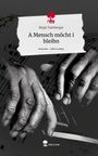 Birgit Zamberger: A Mensch möcht i bleibn. Life is a Story - story.one, Buch