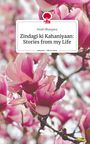 Swati Bhargava: Zindagi ki Kahaniyaan: Stories from my Life. Life is a Story - story.one, Buch