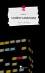 Jacky Lê: Goodbye Candescana. Life is a Story - story.one, Buch