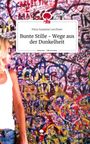 Nina Susanne Lerchner: Bunte Stille - Wege aus der Dunkelheit. Life is a Story - story.one, Buch