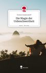 Yvonne Gundersdorff: Die Magie der Unbeschwertheit. Life is a Story - story.one, Buch