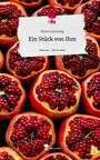 Maren Sechting: Ein Stück von Ihm. Life is a Story - story.one, Buch