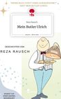 Reza Rausch: Mein Butler Ulrich. Life is a Story - story.one, Buch
