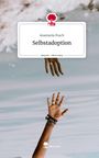 Anastasiia Pusch: Selbstadoption. Life is a Story - story.one, Buch