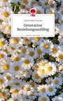 Linnéa Marit Krause: Generation Beziehungsunfähig. Life is a Story - story.one, Buch