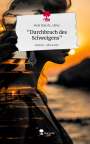 Hela Hanchi_Güler: "Durchbruch des Schweigens". Life is a Story - story.one, Buch