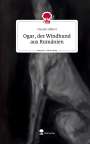 Claudia Hilbert: Ogar, der Windhund aus Rumänien. Life is a Story - story.one, Buch