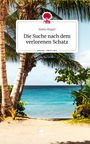Stella Hippel: Die Suche nach dem verlorenen Schatz. Life is a Story - story.one, Buch