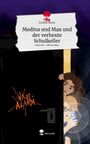 Emma Blum: Medina und Max und der verhexte Schulkeller. Life is a Story - story.one, Buch