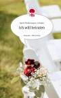 Karin Holdermann-Urbahn: Ich will heiraten. Life is a Story - story.one, Buch