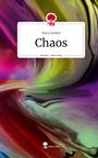 Sylva Henker: Chaos. Life is a Story - story.one, Buch