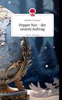 Stefanie Grötzner: Pepper Nut - der neunte Auftrag. Life is a Story - story.one, Buch