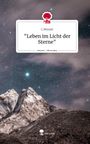 C. Miniati: "Leben im Licht der Sterne". Life is a Story - story.one, Buch