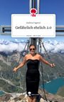 Andrea Fagerer: Gefährlich ehrlich 2.0. Life is a Story - story.one, Buch